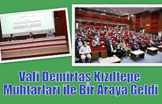 Vali Demirtaş Kızıltepe Muhtarları ile Bir Araya...