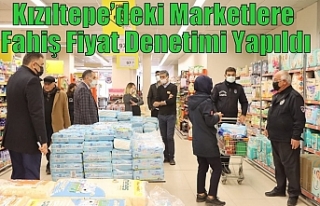 Kızıltepe’deki Marketlere Fahiş Fiyat Denetimi...