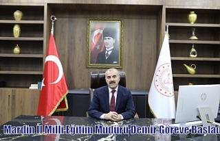 Mardin İl Milli Eğitim Müdürü Demir Göreve Başladı