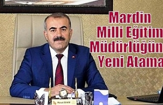 Mardin Milli Eğitim Müdürlüğüne Yeni Atama