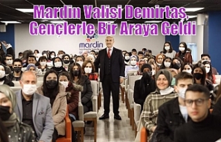 Mardin Valisi Demirtaş, Gençlerle Bir Araya Geldi