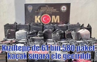 Kızıltepe’de 61 bin 580 paket kaçak sigara ele...