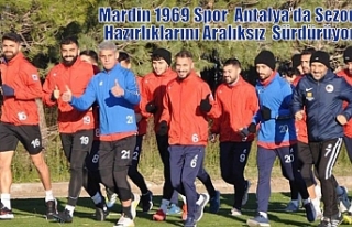 Mardin 1969 Spor Antalya’da Sezon Hazırlıklarını...