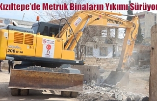 Kızıltepe’de Metruk Binaların Yıkımı Sürüyor