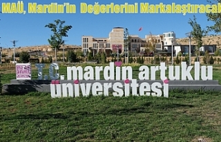 MAÜ, Mardin’in  Değerlerini Markalaştıracak