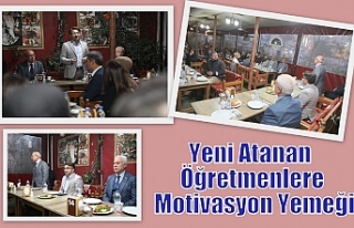 Yeni Atanan Öğretmenlere Motivasyon Yemeği