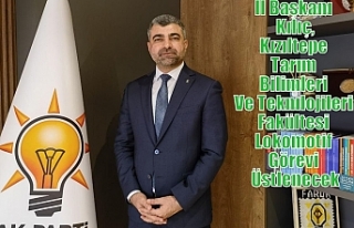 İl Başkanı Kılıç, Kızıltepe Tarım Bilimleri...