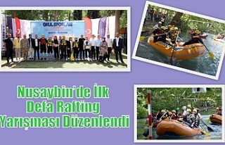 Nusaybin’de İlk Defa Rafting Yarışması Düzenlendi