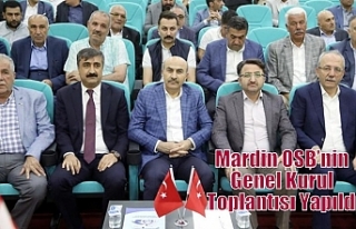 Mardin OSB’nin Genel Kurul Toplantısı Yapıldı