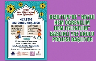 KIZILTEPE'DE " HAYDİ HEM ÖĞRENELİM HEM...