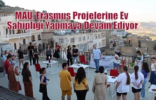 MAÜ, Erasmus Projelerine Ev Sahipliği Yapmaya Devam...