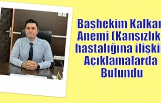 Başhekim Kalkan Anemi (Kansızlık) hastalığına...