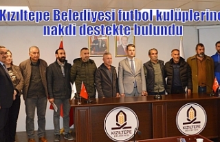 Kızıltepe Belediyesi futbol kulüplerine nakdi destekte...