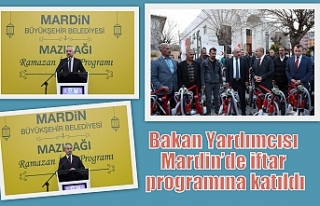 Bakan Yardımcısı Mardin’de iftar programına...