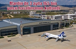 Mardin’de 3 ayda 165 bin yolcu havalimanını kullandı