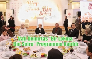 Vali Demirtaş “Bir Lokma Bin Sofra” Programına...