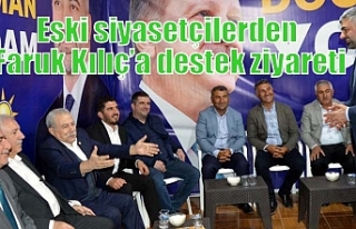 Eski siyasetçilerden Faruk Kılıç’a destek ziyareti