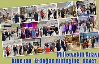Milletvekili Adayı Kılıç’tan “Erdoğan mitingine”...