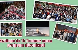 Kızıltepe’de 15 Temmuz anma proğramı düzenlendi