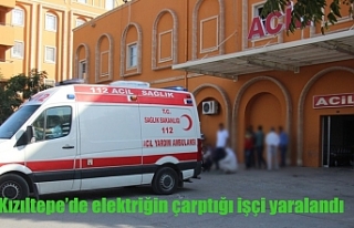 Kızıltepe’de elektriğin çarptığı işçi yaralandı
