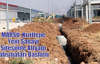 MARSU, Kızıltepe Yeni Sanayi Sitesinde Altyapı...