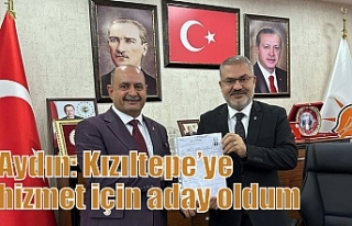 Aydın: Kızıltepe’ye hizmet için aday oldum