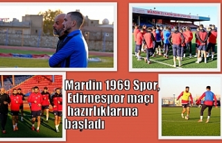 Mardin 1969 Spor, Edirnespor maçı hazırlıklarına...