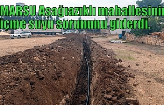 MARSU Aşağıazıklı mahallesinin içme suyu sorununu...