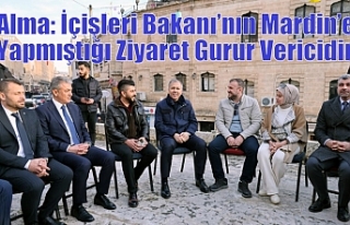 Alma: İçişleri Bakanı’nın Mardin’e Yapmıştığı...