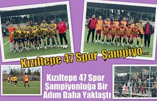 Kızıltepe 47 Spor Şampiyonluğa Bir Adım Daha...