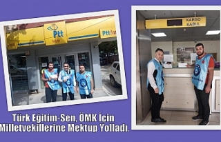 Türk Eğitim-Sen, ÖMK İçin Milletvekillerine Mektup...