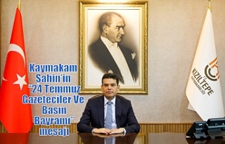 Kaymakam Şahin’in “24 Temmuz Gazeteciler Ve Basın...