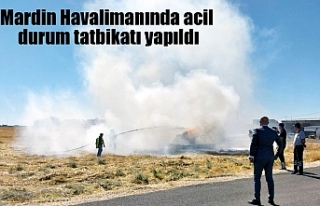 Mardin Havalimanında acil durum tatbikatı yapıldı