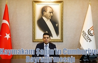 Kaymakam Şahin’in Cumhuriyet Bayramı mesajı