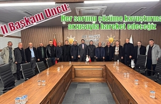 İl Başkanı Uncu: Her sorunu çözüme kavuşturma...