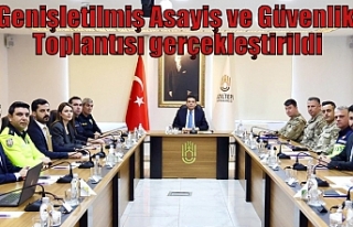 Genişletilmiş Asayiş ve Güvenlik Toplantısı...