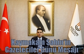 Kaymakam Şahin’in Gazeteciler Günü Mesajı