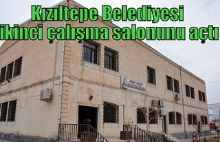 Kızıltepe Belediyesi ikinci çalışma salonunu...