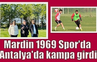 Mardin 1969 Spor’da Antalya’da kampa girdi