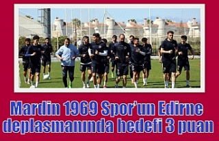 Mardin 1969 Spor’un Edirne deplasmanında hedefi...