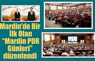 Mardin’de Bir İlk Olan “Mardin PDR Günleri”...