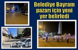 Belediye Bayram pazarı için yeni yer belirledi