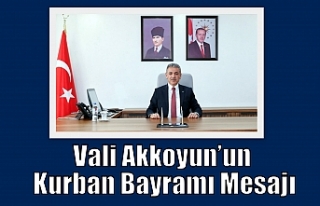 Vali Akkoyun’un Kurban Bayramı Mesajı