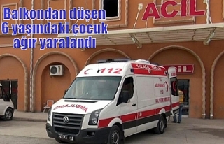 Balkondan düşen 6 yaşındaki çocuk ağır yaralandı