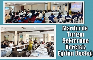 Mardin’de Turizm Sektörüne Ücretsiz Eğitim Desteği