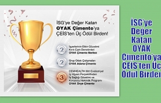İSG’ye Değer Katan OYAK Çimento’ya ÇEİS’ten...