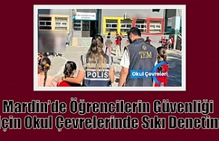 Mardin’de Öğrencilerin Güvenliği İçin Okul...