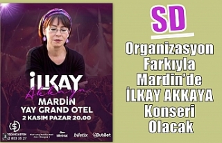 SD Organizasyon Farkıyla Mardin’de İlkay Akkaya...