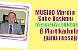 MÜSİAD Mardin Şube Başkanı 8 Mart kadınlar günü...