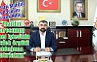 AK Parti Mardin İl Başkanı Faruk Kılıç;“Mardin...